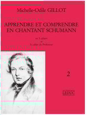 Volume 2 Schumann - Apprendre et comprendre en chantant Schumann