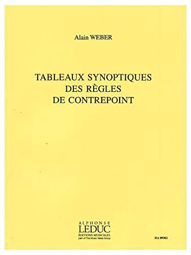 Tableaux synoptiques des règles de contrepoint - Alain Weber
