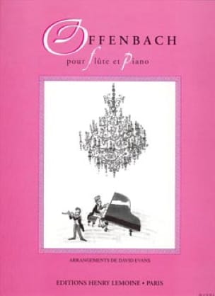 Offenbach pour Flûte et piano - Offenbach Jacques / Evans David