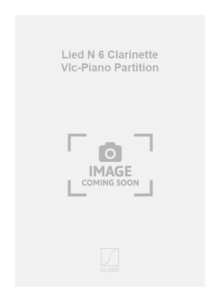 Lied 6 - Clarinette En La, Violoncelle et Piano - Jacques Lenot