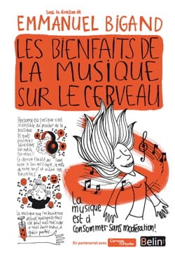 Les Bienfaits de la Musique sur le cerveau - Emmanuel Bigand - Livre