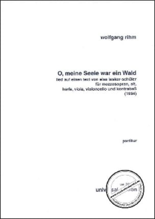 O, meine Seele war ein Wald - Partitur - Wolfgang Rihm - Partition