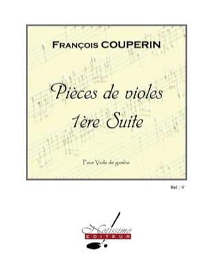 Pièces de Violes - 1ère suite COUPERIN Partition Viole de gambe