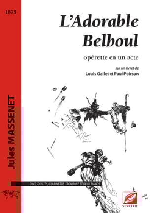 L’Adorable Belboul MASSENET Partition Grand format