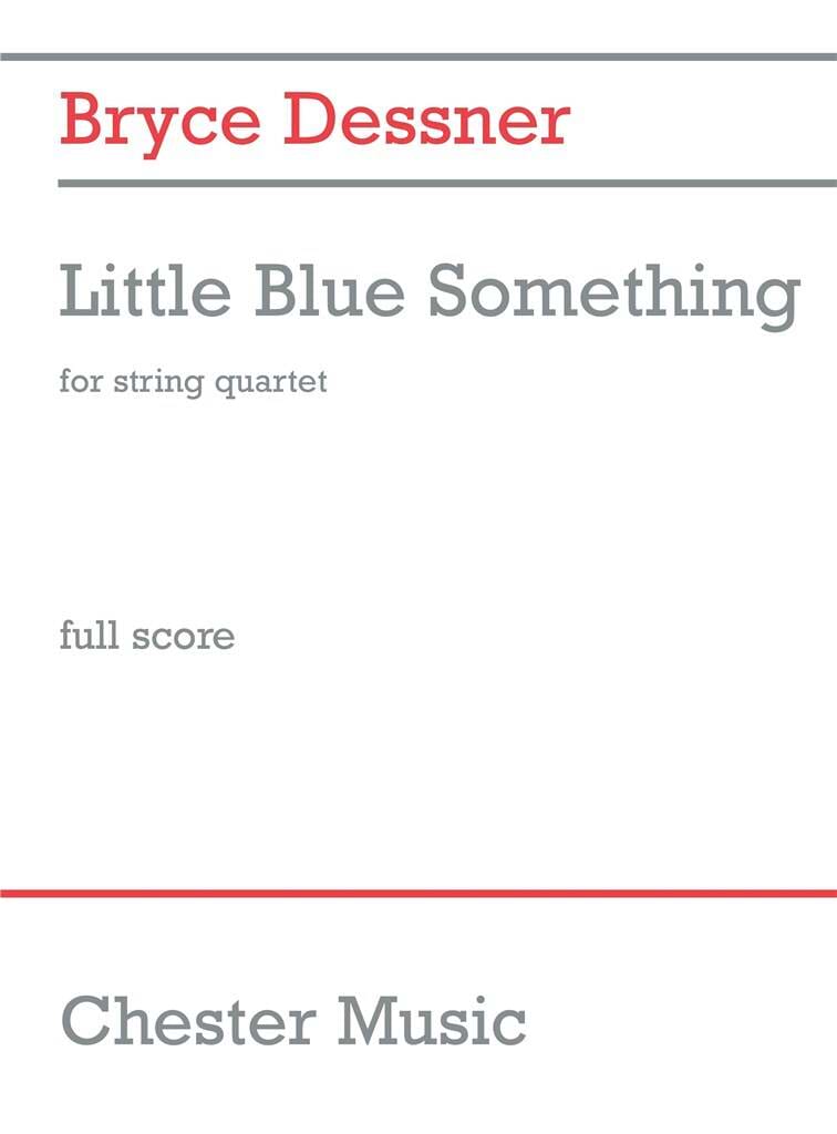 Little Blue Something Bryce Dessner Partition Quatuors