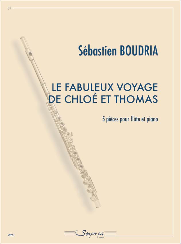 Le fabuleux voyage de Chloé et Thomas - Sébastien Boudria - Partition