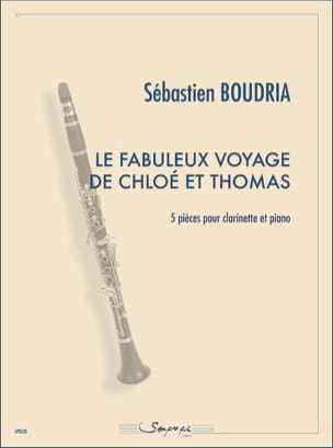 Le fabuleux voyage de Chloé et Thomas - Sébastien Boudria - Partition