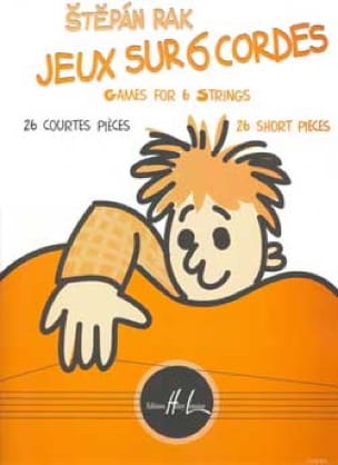 Jeux sur 6 cordes Stephan Rak Partition Guitare