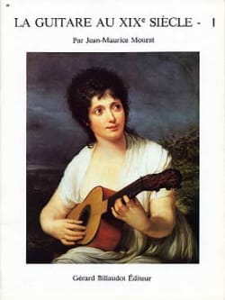 La guitare au 19ème siècle - Volume 1 - Jean-Maurice Mourat
