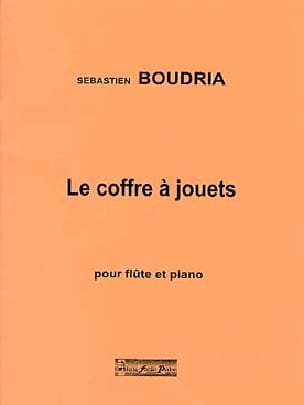 Le coffre à jouets Sebastien Boudria Partition Flûte traversière