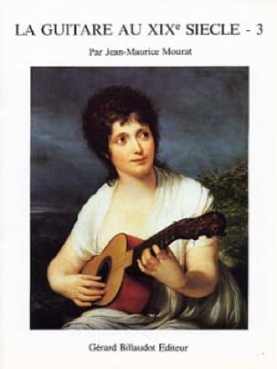 La guitare au 19ème siècle - Volume 3 - Jean-Maurice Mourat