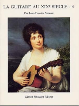 La guitare au 19ème siècle - Volume 4 - Jean-Maurice Mourat