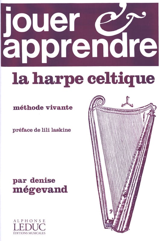 Jouer et apprendre la Harpe Celtique Denise Mégevand Partition Harpe