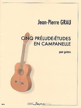 5 Préludes-études en campanelle - Jean-Pierre GRAU - Partition