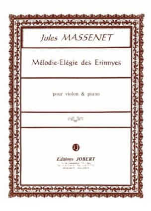 Mélodie-Elégie des Erinnyes MASSENET Partition Violon