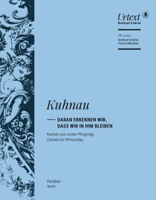 Daran erkennen wir, dass wir in Ihm bleiben - Johann Kuhnau