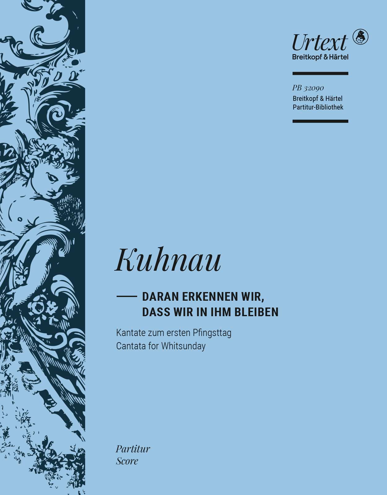 Daran erkennen wir, dass wir in Ihm bleiben - Johann Kuhnau