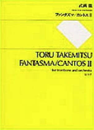 Fantasma / Cantos 2 - Conducteur TAKEMITSU Partition Grand format