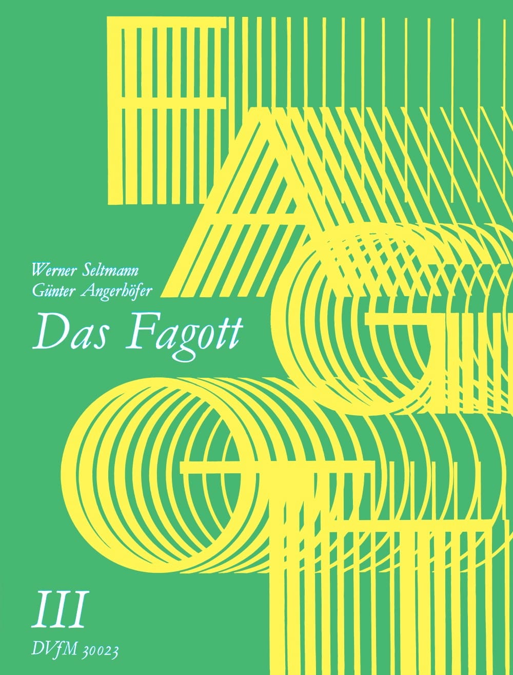 Das Fagott - Bd. 3 - Seltmann Werner / Angerhöfer Günter - Partition