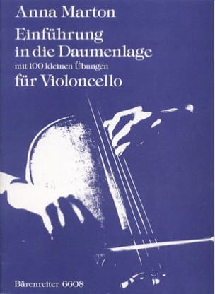 Einfuhrung in die Daumenlage Anna Marton Partition Violoncelle
