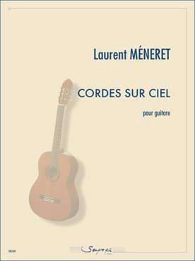 Cordes sur ciel, 4 pièces pour guitare - Laurent (1963) MÉNERET
