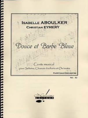 Douce et Barbe bleue Isabelle Aboulker Partition Grand format