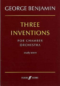 Three inventions for Chamber Orchestra - George Benjamin - Partition