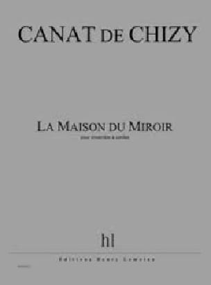 La Maison du Miroir De Chizy Edith Canat Partition