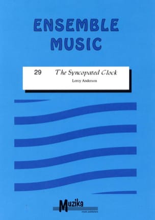 The syncopated Clock - Ensemble - Leroy Anderson - Partition