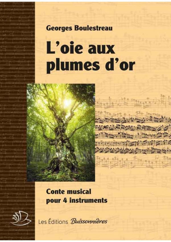L'oie aux plumes d'Or Georges Boulestreau Partition