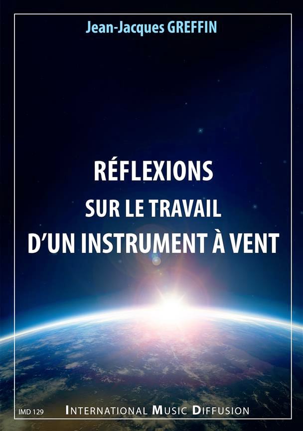 REFLEXIONS SUR LE TRAVAIL D'UN INSTRUMENT A VENT