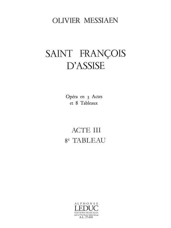 Saint Francois D'assise - Acte 3 - 8° Tableau - MESSIAEN - Partition