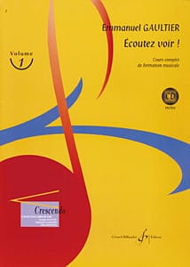 Ecoutez Voir ! Volume 1 Emmanuel Gaultier Partition Solfèges