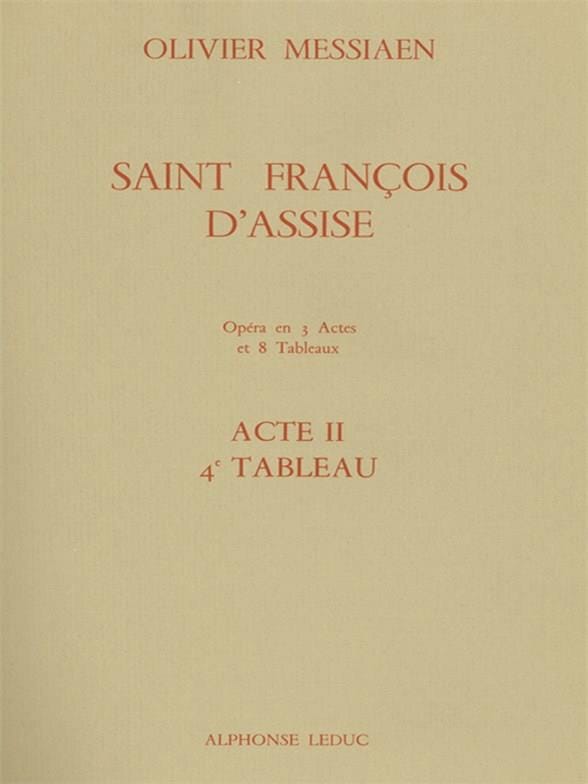 Saint Francois D'assise - Acte 2 - 4° Tableau - MESSIAEN - Partition
