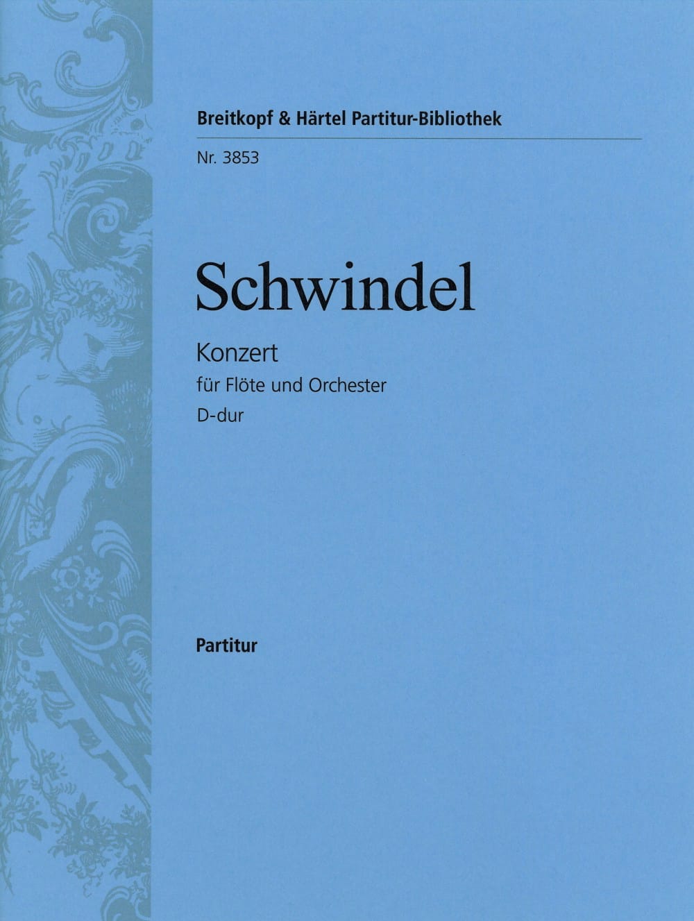 Flötenkonzert D-Dur - Partitur - Friedrich Schwindel - Partition