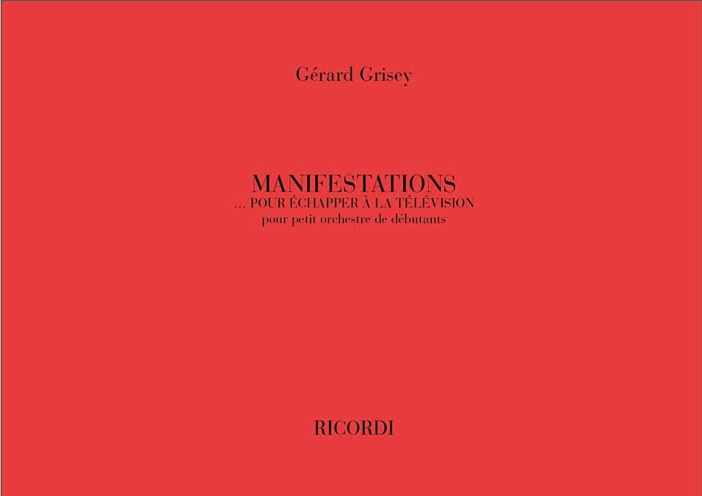 Manifestation ...Pour Echapper A La Television... - Gérard Grisey