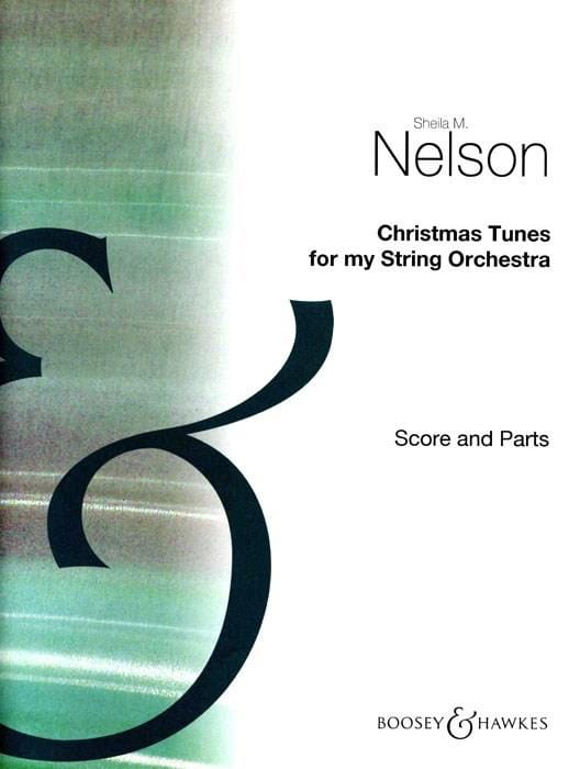 Christmas Tunes For My String Orchestra Sheila M. Nelson Partition