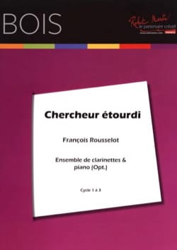 Chercheur Etourdi - Ens. de Clarinettes - François Rousselot
