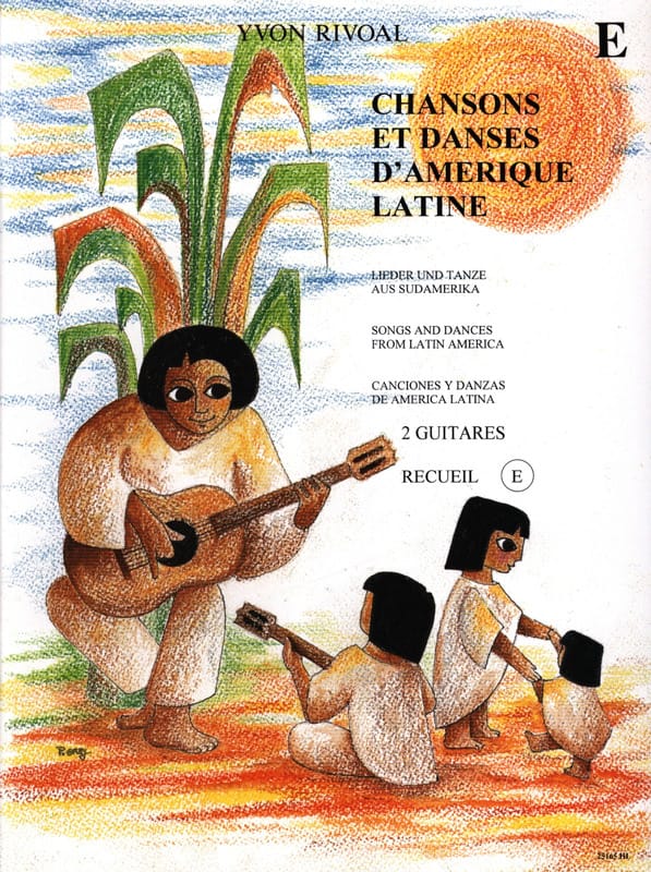 Chansons et danses d'Amérique latine - Recueil E - Yvon Rivoal