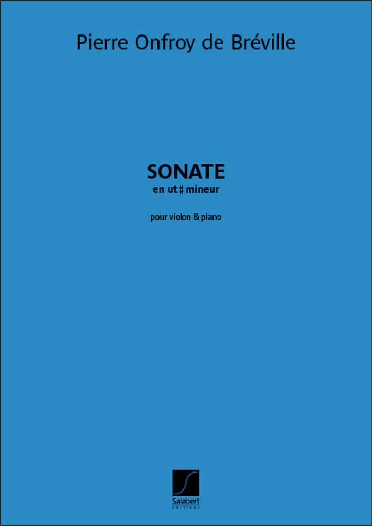 Sonate en ut# mineur - Violon et piano - Pierre-Onfroy de Bréville