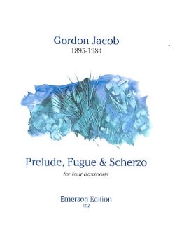 Prelude, Fugue and Scherzo - 4 Bassoons Gordon Jacob Partition Basson