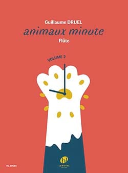 Animaux Minute - Flûte - Vol. 2 - Guillaume Druel - Partition