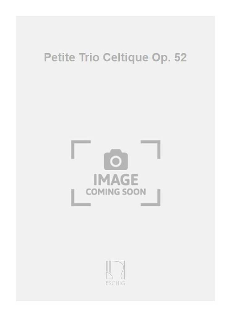 Petit Trio Celtique Op. 52 Swan Hennessy Partition Trios