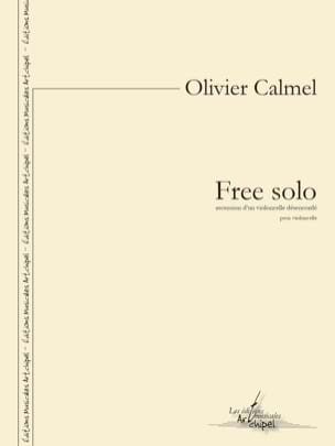 Free Solo - Violoncelle Olivier Calmel Partition Violoncelle