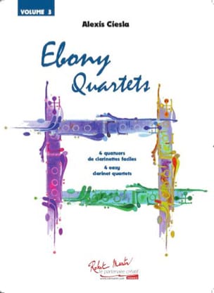 Ebony Quartets Volume 3 Alexis Ciesla Partition Clarinette