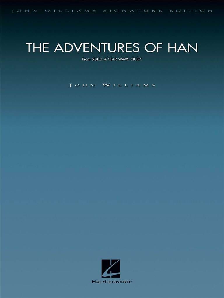 The Adventures of Han John Williams Partition Grand format