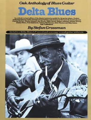 Delta Blues: Oak Anthology Of Blues Guitar - Stefan Grossman
