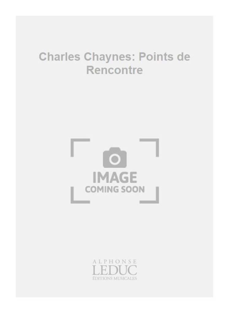 Points de Rencontre Charles Chaynes Partition Ensemble de percussions