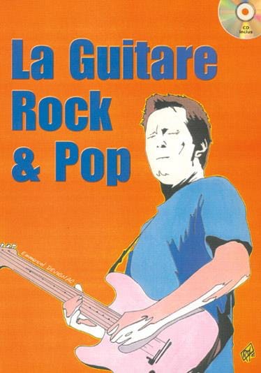 La Guitare Rock & Pop Emmanuel Devignac Partition Guitare