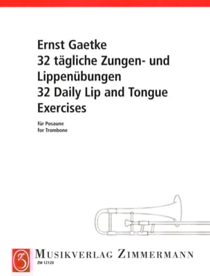 32 Daily Lip & Tongue Exercices Ernest Gaetke Partition Trombone